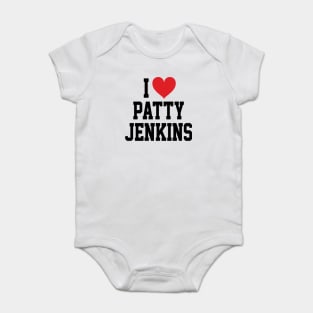 I LOVE PATTY JENKINS - FULL NAME, BLACK TEXT SHIRT Baby Bodysuit